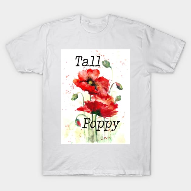 Tall poppy print - beautiful red poppy print T-Shirt by bettyretro